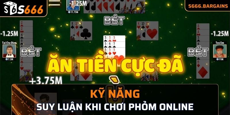 Cách Chơi Phỏm Online Tại S666 Cùng Kỹ Năng Bạn Cần Biết 2 Kỹ năng suy luận rất cần khi chơi phỏm online tại S666