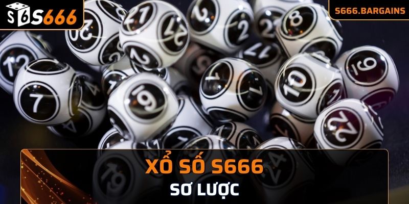 Sơ lược về chuyên mục xổ số S666